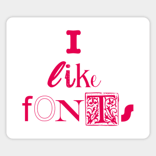 I like fonts (red) Magnet